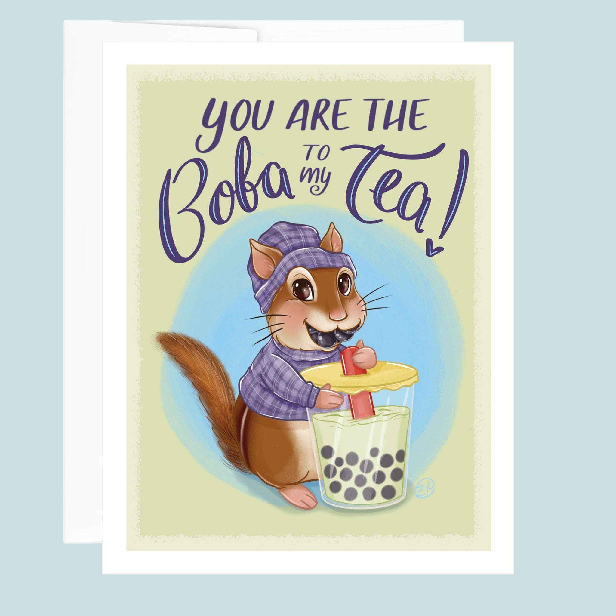 Card with a cartoon squirrel holding a cup of boba tea and text 'You are the Boba to my Tea!' on a light blue background.