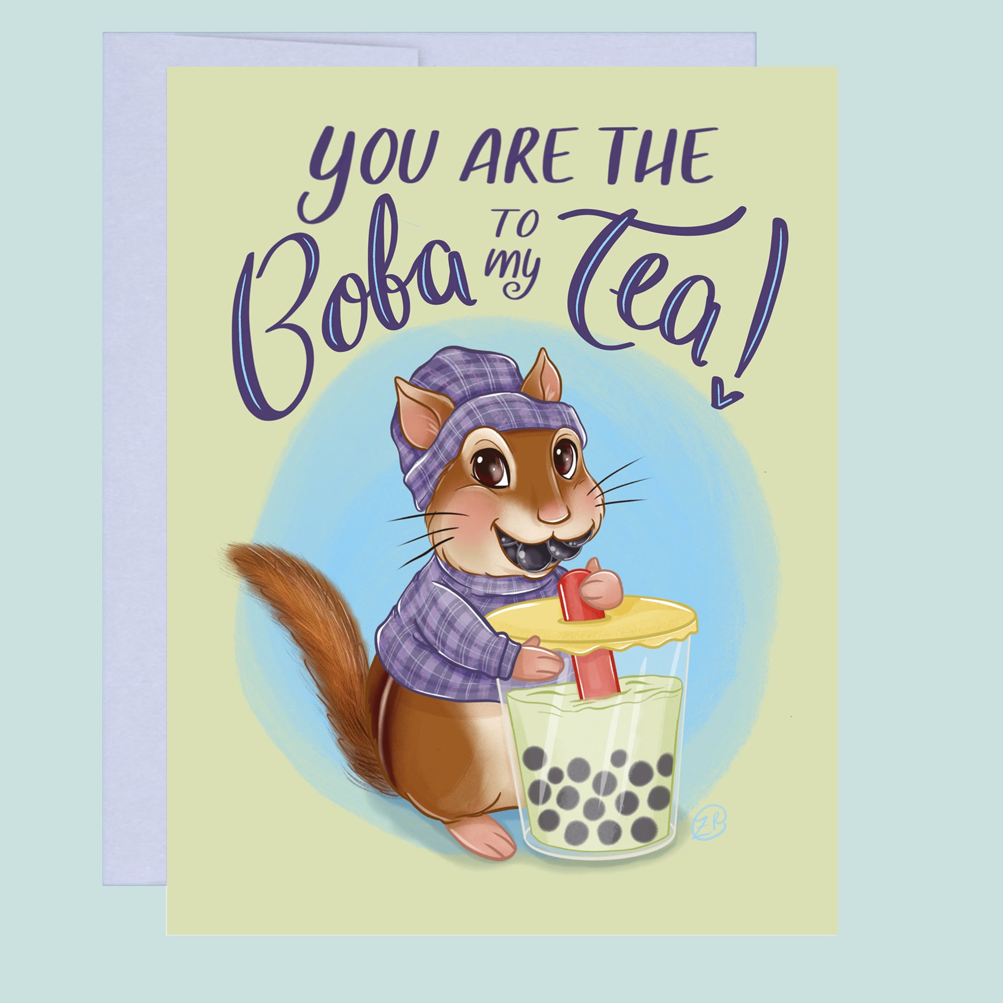 "You Are The Boba To My Tea" Greeting Card