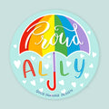 Artwork of a rainbow umbrella with hand drawn text saying Proud Ally. 